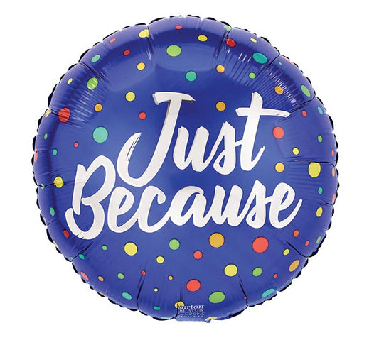 Just Because!